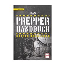 Das Prepper Handbuch - Krisen überleben